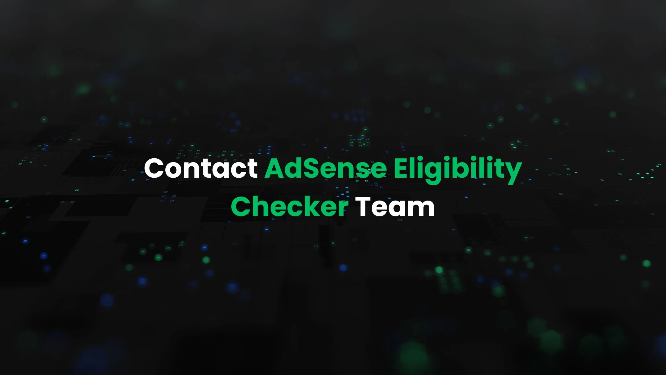 Contact AdSense Eligibility Checker Team